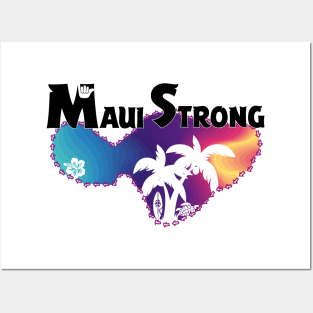 Maui Strong Posters and Art